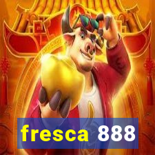 fresca 888